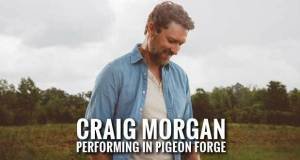 Army Veteran Craig Morgan Headlines Pigeon Forge’s Patriot Festival